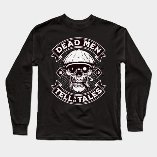 Funny Skull Art - Dead men tell no tales Long Sleeve T-Shirt